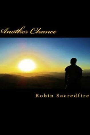 Cover of Another Chance: A Guide to Change Your Life with Love