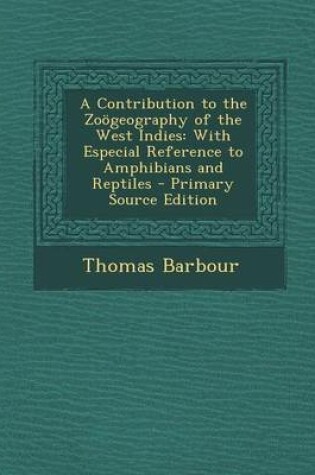 Cover of A Contribution to the Zoogeography of the West Indies