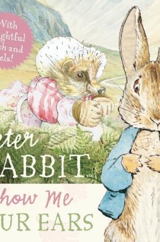 Cover of Peter Rabbit: Show Me Your Ears!