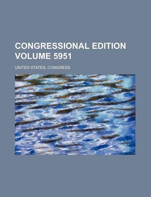 Book cover for Congressional Edition Volume 5951