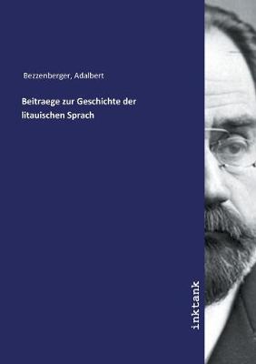 Book cover for Beitraege zur Geschichte der litauischen Sprach