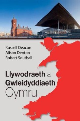 Cover of Llywodraeth a Gwleidyddiaeth Cymru