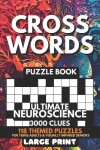 Book cover for Crosswords Puzzle Book - Ultimate Neuroscience 3000 Clues