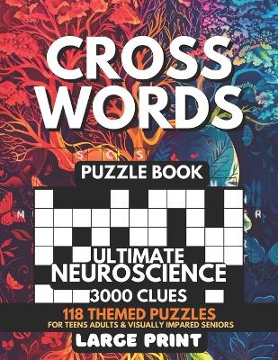 Cover of Crosswords Puzzle Book - Ultimate Neuroscience 3000 Clues