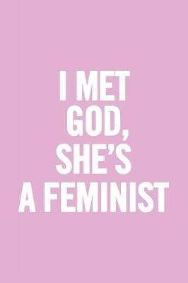 Book cover for I Met God, She's a Feminist