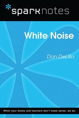 Book cover for White Noise (Sparknotes Literature Guide)