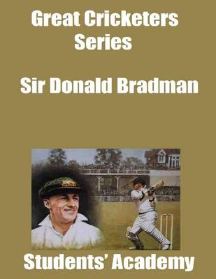 Book cover for Great Cricketers Series: Sir Donald Bradman