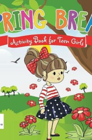 Cover of Spring Break Activity Book for Teen Girls