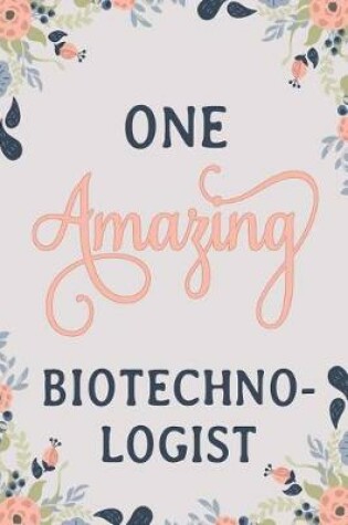 Cover of One Amazing Biotechnologist