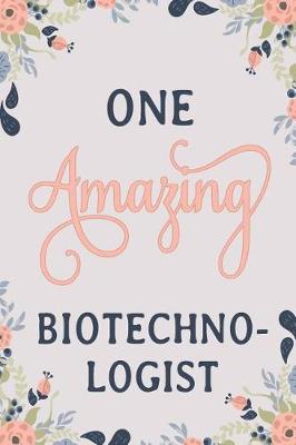 Book cover for One Amazing Biotechnologist