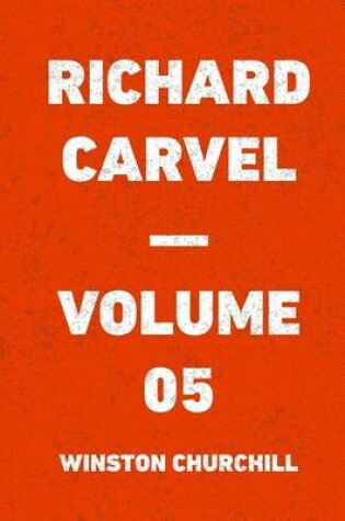 Cover of Richard Carvel - Volume 05