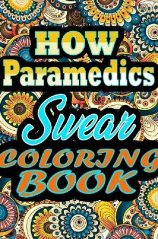 Cover of How Paramedics Swear Coloring Book