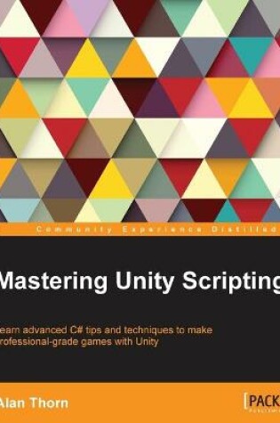 Cover of Mastering Unity Scripting