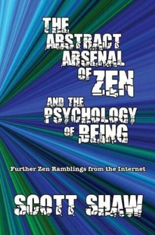 Cover of The Abstract Arsenal of Zen and the Psychology of Being