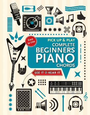 Book cover for Complete Beginners Chords for Piano (Pick Up and Play)