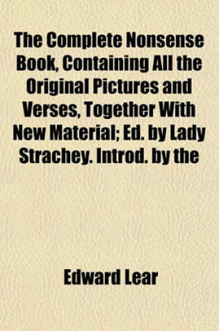 Cover of The Complete Nonsense Book, Containing All the Original Pictures and Verses, Together with New Material; Ed. by Lady Strachey. Introd. by the