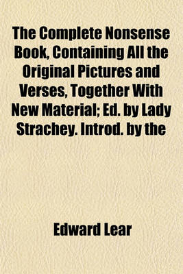 Book cover for The Complete Nonsense Book, Containing All the Original Pictures and Verses, Together with New Material; Ed. by Lady Strachey. Introd. by the