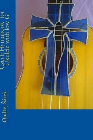 Cover of Czech Hymnbook for Ukulele with low G