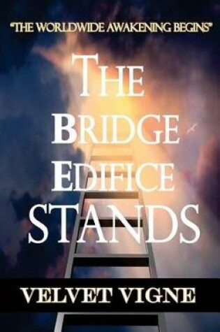Cover of The Bridge Edifice Stands
