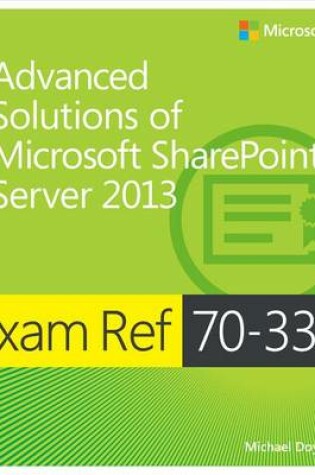 Cover of Exam Ref 70-332: Advanced Solutions of Microsoft Sharepoint Server 2013