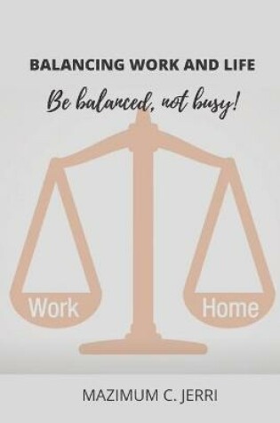 Cover of Balancing Work and Life