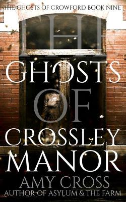 Book cover for The Ghosts of Crossley Manor