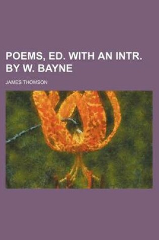 Cover of Poems, Ed. with an Intr. by W. Bayne