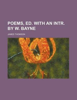 Book cover for Poems, Ed. with an Intr. by W. Bayne