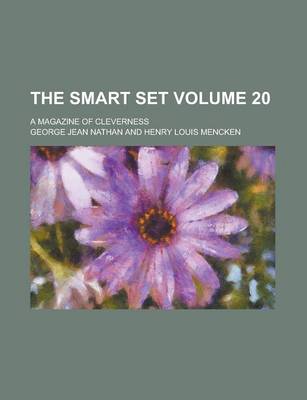 Book cover for The Smart Set; A Magazine of Cleverness Volume 20