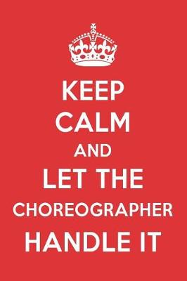 Cover of Keep Calm and Let the Choreographer Handle It