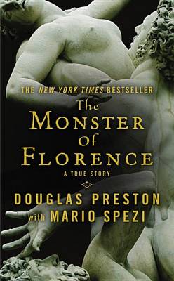 The Monster of Florence by Douglas J Preston