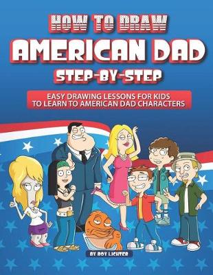 Book cover for How to Draw American Dad Step-By-Step