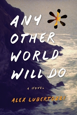 Book cover for Any Other World Will Do