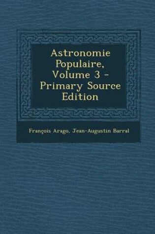 Cover of Astronomie Populaire, Volume 3 (Primary Source)