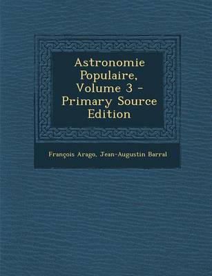 Book cover for Astronomie Populaire, Volume 3 (Primary Source)