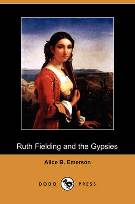 Book cover for Ruth Fielding and the Gypsies; Or, the Missing Pearl Necklace (Dodo Press)