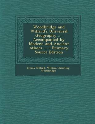 Book cover for Woodbridge and Willard's Universal Geography ...