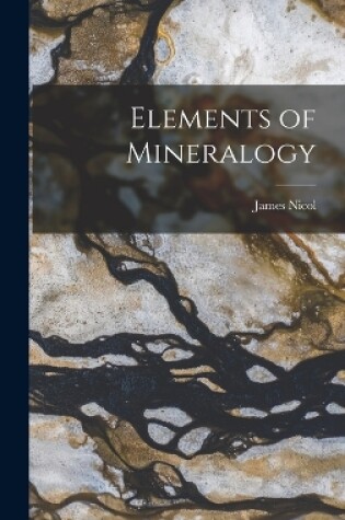 Cover of Elements of Mineralogy