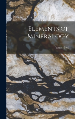 Book cover for Elements of Mineralogy