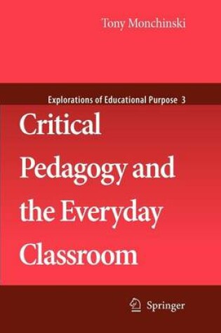 Cover of Critical Pedagogy and the Everyday Classroom