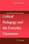 Book cover for Critical Pedagogy and the Everyday Classroom