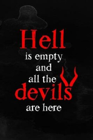 Cover of Hell Is Empty And All The Devils Are Here