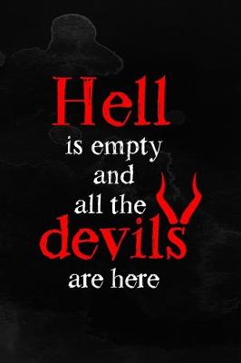 Book cover for Hell Is Empty And All The Devils Are Here