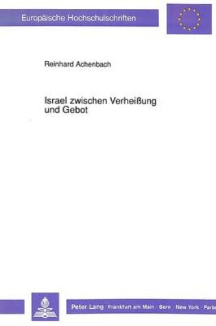 Cover of Israel Zwischen Verheibung Und Gebot