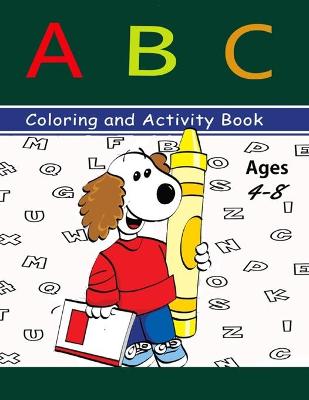 Book cover for ABC Coloring And Activity Book ages 4-8