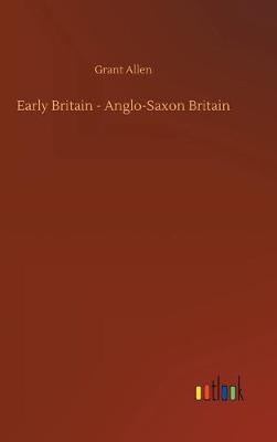 Book cover for Early Britain - Anglo-Saxon Britain