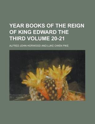 Book cover for Year Books of the Reign of King Edward the Third Volume 20-21