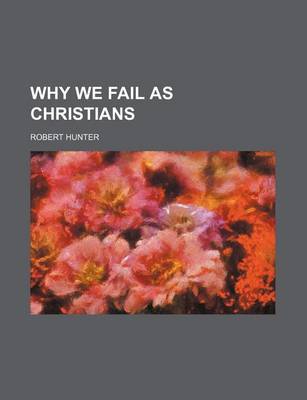 Book cover for Why We Fail as Christians