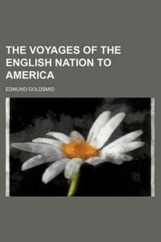 Cover of The Voyages of the English Nation to America (Volume 2)