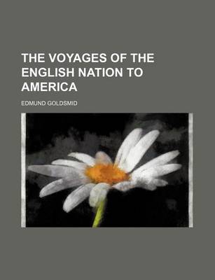 Book cover for The Voyages of the English Nation to America (Volume 2)